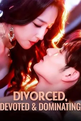 Divorced, Devoted & Dominating DramaShort