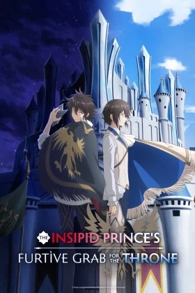 The Insipid Princes Furtive Grab for the Throne